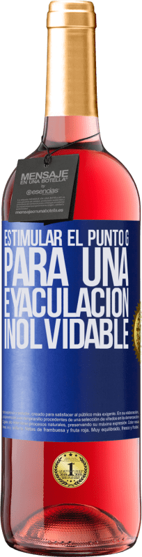 29,95 € | Vino Rosado Edición ROSÉ Estimular el Punto G para una eyaculación inolvidable Etiqueta Azul. Etiqueta personalizable Vino joven Cosecha 2023 Tempranillo