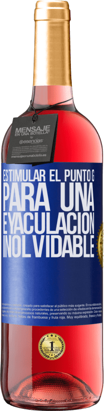29,95 € | Vino Rosado Edición ROSÉ Estimular el Punto G para una eyaculación inolvidable Etiqueta Azul. Etiqueta personalizable Vino joven Cosecha 2025 Tempranillo