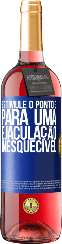 29,95 € | Vinho rosé Edição ROSÉ Estimule o ponto G para uma ejaculação inesquecível Etiqueta Azul. Etiqueta personalizável Vinho jovem Colheita 2025 Tempranillo