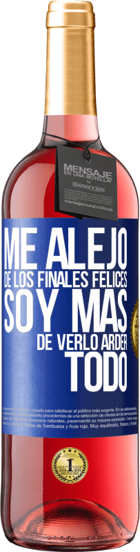 29,95 € | Vino Rosado Edición ROSÉ Me alejo de los finales felices, soy más de verlo arder todo Etiqueta Azul. Etiqueta personalizable Vino joven Cosecha 2025 Tempranillo