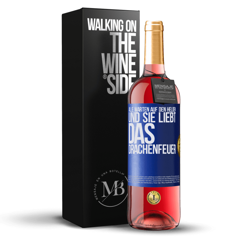 29,95 € Kostenloser Versand | Roséwein ROSÉ Ausgabe Alle warten auf den Helden und sie liebt das Drachenfeuer Blaue Markierung. Anpassbares Etikett Junger Wein Ernte 2023 Tempranillo