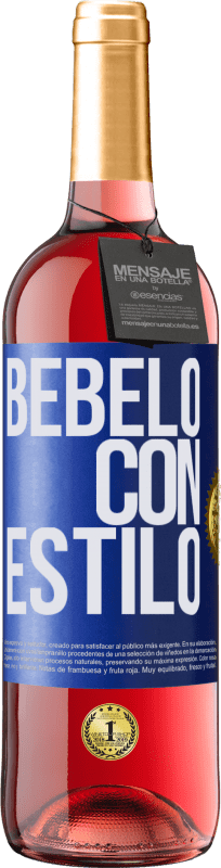 29,95 € | Vino Rosado Edición ROSÉ Bébelo con estilo Etiqueta Azul. Etiqueta personalizable Vino joven Cosecha 2023 Tempranillo
