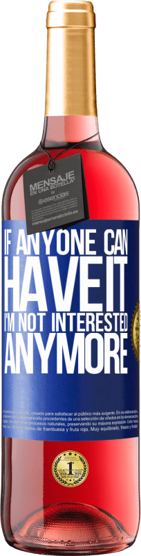 «If anyone can have it, I'm not interested anymore» ROSÉ Edition
