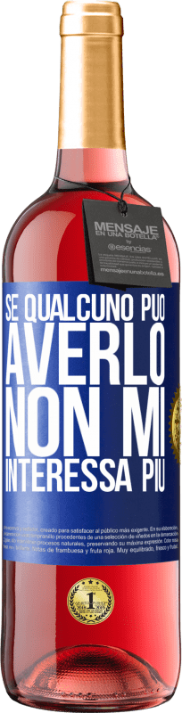 29,95 € | Vino rosato Edizione ROSÉ Se qualcuno può averlo, non mi interessa più Etichetta Blu. Etichetta personalizzabile Vino giovane Raccogliere 2024 Tempranillo