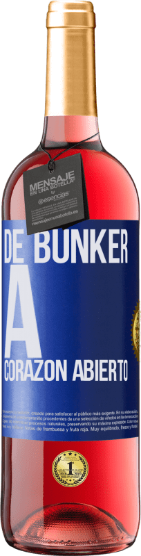 «De búnker a corazon abierto» Edición ROSÉ
