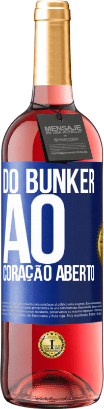 «Do bunker ao coração aberto» Edição ROSÉ