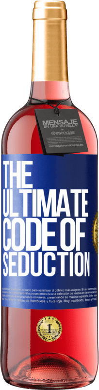 29,95 € | Розовое вино Издание ROSÉ The ultimate code of seduction Синяя метка. Настраиваемая этикетка Молодое вино Урожай 2025 Tempranillo