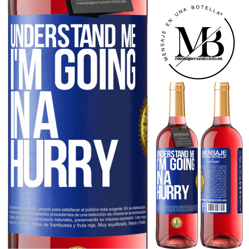 29,95 € Free Shipping | Rosé Wine ROSÉ Edition Understand me, I'm going in a hurry Blue Label. Customizable label Young wine Harvest 2021 Tempranillo