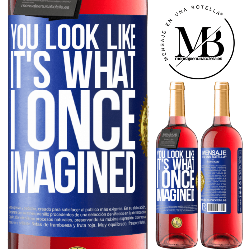 29,95 € Free Shipping | Rosé Wine ROSÉ Edition You look like it's what I once imagined Blue Label. Customizable label Young wine Harvest 2021 Tempranillo