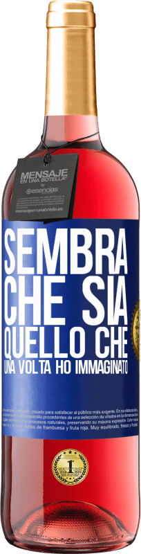 29,95 € | Vino rosato Edizione ROSÉ Sembra che sia quello che una volta ho immaginato Etichetta Blu. Etichetta personalizzabile Vino giovane Raccogliere 2025 Tempranillo