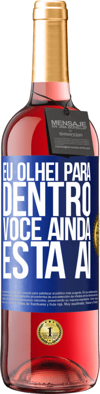 29,95 € | Vinho rosé Edição ROSÉ Eu olhei para dentro. Você ainda está ai Etiqueta Azul. Etiqueta personalizável Vinho jovem Colheita 2025 Tempranillo