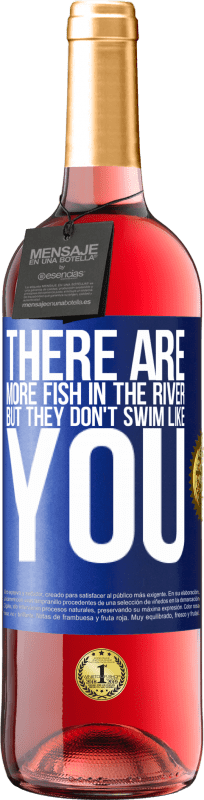 29,95 € | 桃红葡萄酒 ROSÉ版 河里有更多的鱼，但是它们不会像你一样游泳 蓝色标签. 可自定义的标签 青年酒 收成 2023 Tempranillo