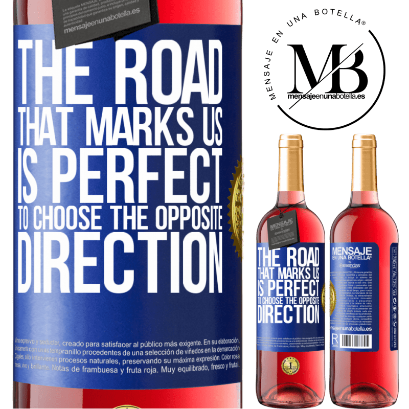 29,95 € Free Shipping | Rosé Wine ROSÉ Edition The road that marks us is perfect to choose the opposite direction Blue Label. Customizable label Young wine Harvest 2021 Tempranillo