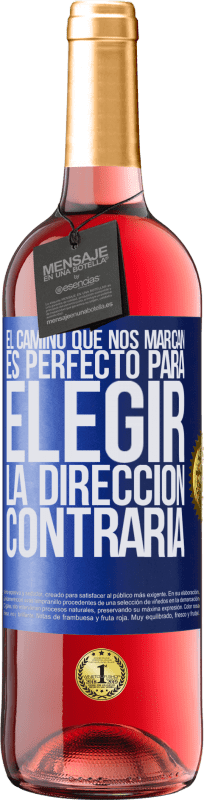 «El camino que nos marcan es perfecto para elegir la dirección contraria» Edición ROSÉ