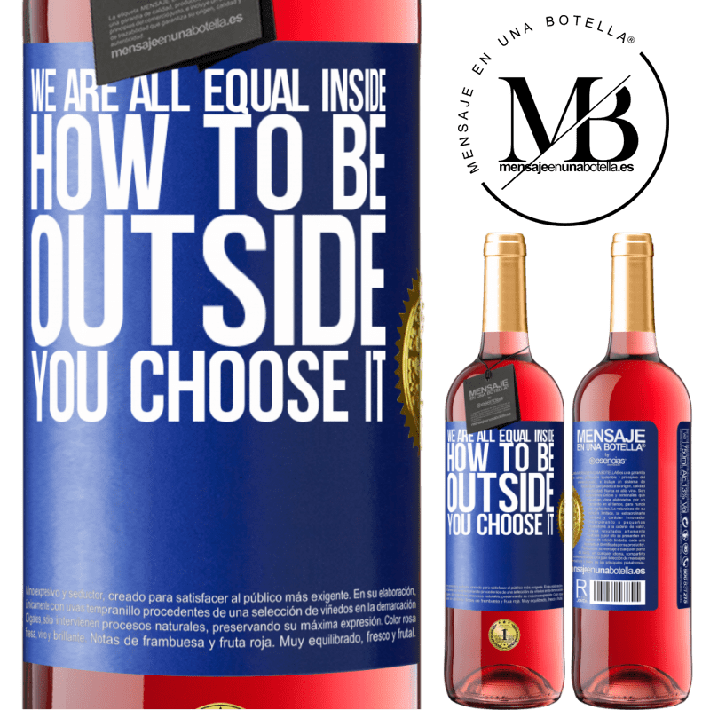 29,95 € Free Shipping | Rosé Wine ROSÉ Edition We are all equal inside, how to be outside you choose it Blue Label. Customizable label Young wine Harvest 2021 Tempranillo