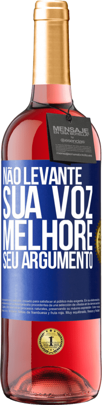 29,95 € | Vinho rosé Edição ROSÉ Não levante sua voz, melhore seu argumento Etiqueta Azul. Etiqueta personalizável Vinho jovem Colheita 2024 Tempranillo