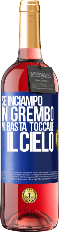 29,95 € Spedizione Gratuita | Vino rosato Edizione ROSÉ Se inciampo in grembo mi basta toccare il cielo Etichetta Blu. Etichetta personalizzabile Vino giovane Raccogliere 2025 Tempranillo