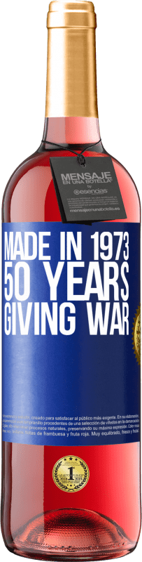 29,95 € | Rosé Wine ROSÉ Edition Made in 1973. 50 years giving war Blue Label. Customizable label Young wine Harvest 2023 Tempranillo