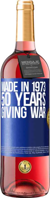 29,95 € | Rosé Wine ROSÉ Edition Made in 1973. 50 years giving war Blue Label. Customizable label Young wine Harvest 2024 Tempranillo