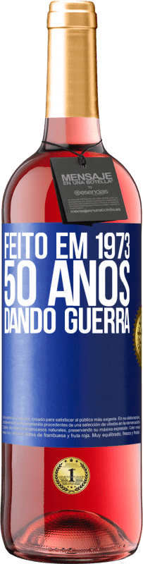 29,95 € Envio grátis | Vinho rosé Edição ROSÉ Feito em 1973. 50 anos dando guerra Etiqueta Azul. Etiqueta personalizável Vinho jovem Colheita 2024 Tempranillo