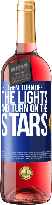 29,95 € Free Shipping | Rosé Wine ROSÉ Edition Let them turn off the lights and turn on the stars Blue Label. Customizable label Young wine Harvest 2023 Tempranillo