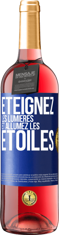 «Éteignez les lumières et allumez les étoiles» Édition ROSÉ
