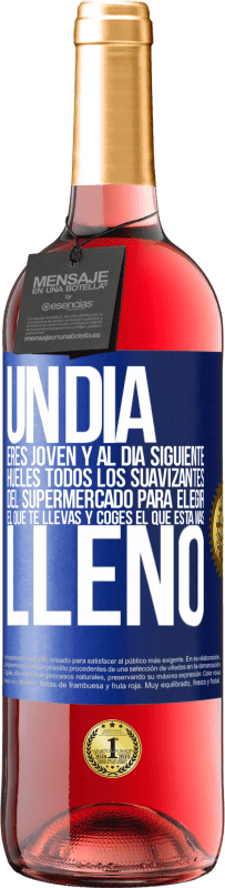 Envío gratis | Vino Rosado Edición ROSÉ Un día eres joven y al día siguiente, hueles todos los suavizantes del supermercado para elegir el que te llevas y coges el Etiqueta Azul. Etiqueta personalizable Vino joven Cosecha 2023 Tempranillo