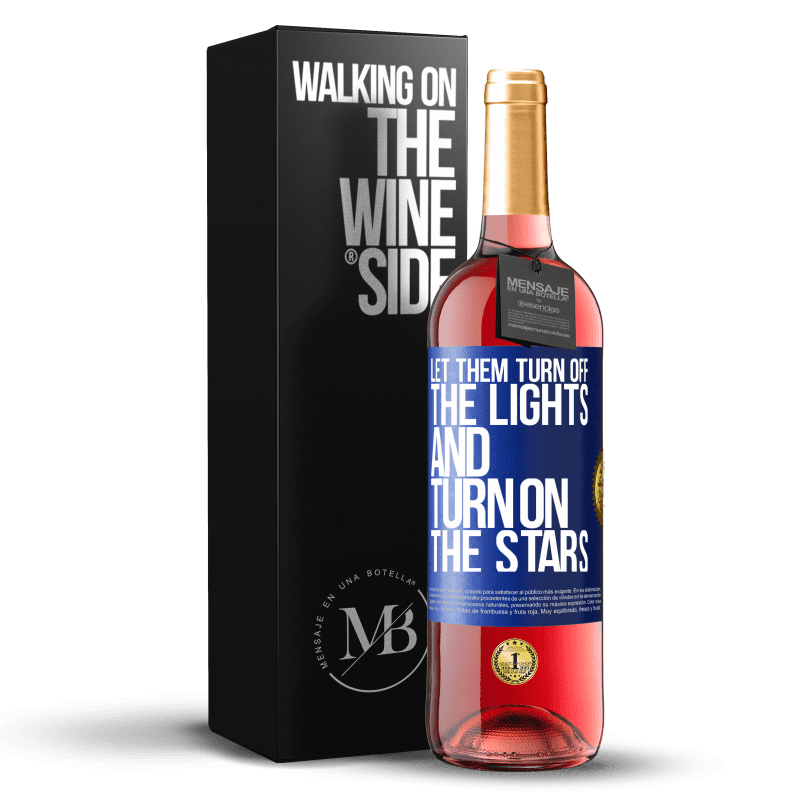 29,95 € 送料無料 | ロゼワイン ROSÉエディション 彼らはライトをオフにし、星をオンにしましょう 青いタグ. カスタマイズ可能なラベル 若いワイン 収穫 2025 Tempranillo