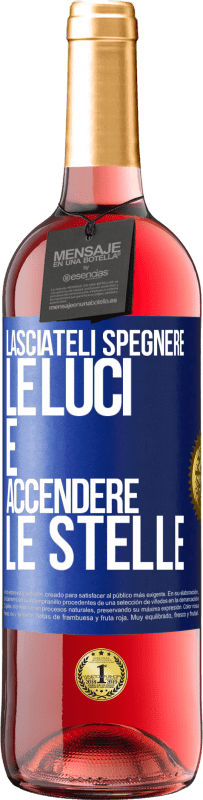 29,95 € Spedizione Gratuita | Vino rosato Edizione ROSÉ Lasciateli spegnere le luci e accendere le stelle Etichetta Blu. Etichetta personalizzabile Vino giovane Raccogliere 2025 Tempranillo
