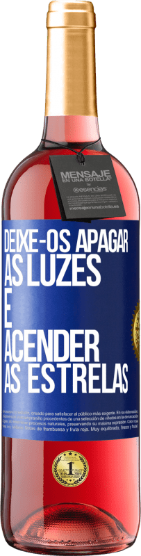 29,95 € | Vinho rosé Edição ROSÉ Deixe-os apagar as luzes e acender as estrelas Etiqueta Azul. Etiqueta personalizável Vinho jovem Colheita 2024 Tempranillo