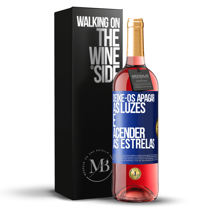 29,95 € Envio grátis | Vinho rosé Edição ROSÉ Deixe-os apagar as luzes e acender as estrelas Etiqueta Azul. Etiqueta personalizável Vinho jovem Colheita 2024 Tempranillo