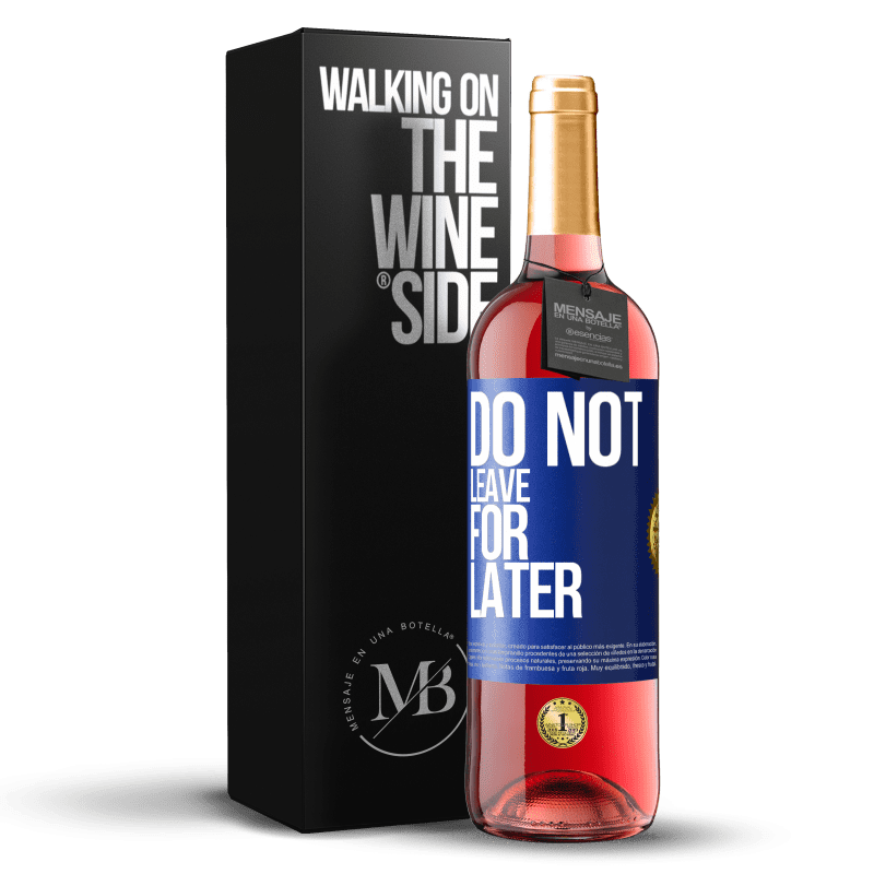 24,95 € Free Shipping | Rosé Wine ROSÉ Edition Do not leave for later Blue Label. Customizable label Young wine Harvest 2021 Tempranillo