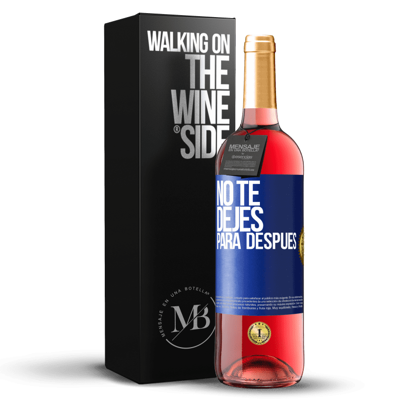 29,95 € Envío gratis | Vino Rosado Edición ROSÉ No te dejes para después Etiqueta Azul. Etiqueta personalizable Vino joven Cosecha 2024 Tempranillo