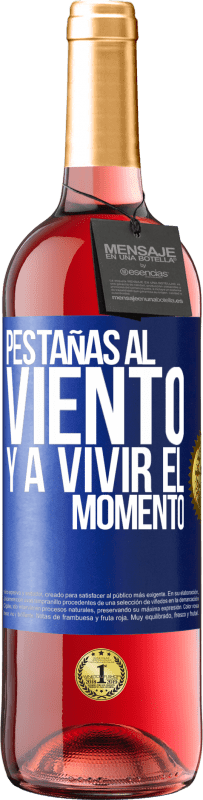 29,95 € | Vino Rosado Edición ROSÉ Pestañas al viento y a vivir el momento Etiqueta Azul. Etiqueta personalizable Vino joven Cosecha 2024 Tempranillo