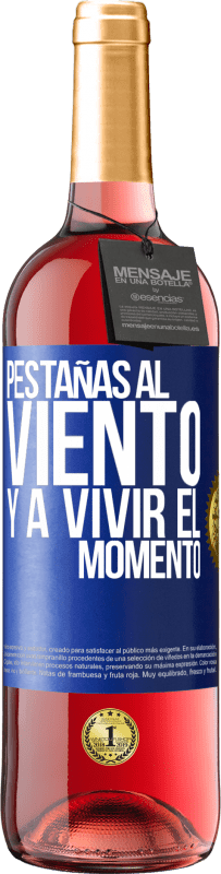 29,95 € Envío gratis | Vino Rosado Edición ROSÉ Pestañas al viento y a vivir el momento Etiqueta Azul. Etiqueta personalizable Vino joven Cosecha 2025 Tempranillo