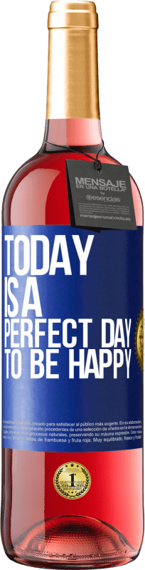 29,95 € Бесплатная доставка | Розовое вино Издание ROSÉ Сегодня идеальный день для счастья Синяя метка. Настраиваемая этикетка Молодое вино Урожай 2023 Tempranillo