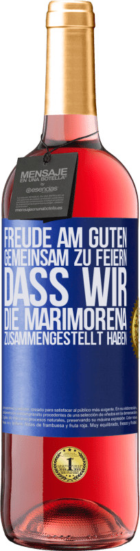 29,95 € | Roséwein ROSÉ Ausgabe Freude am Guten, gemeinsam zu feiern, dass wir die Marimorena zusammengestellt haben Blaue Markierung. Anpassbares Etikett Junger Wein Ernte 2023 Tempranillo