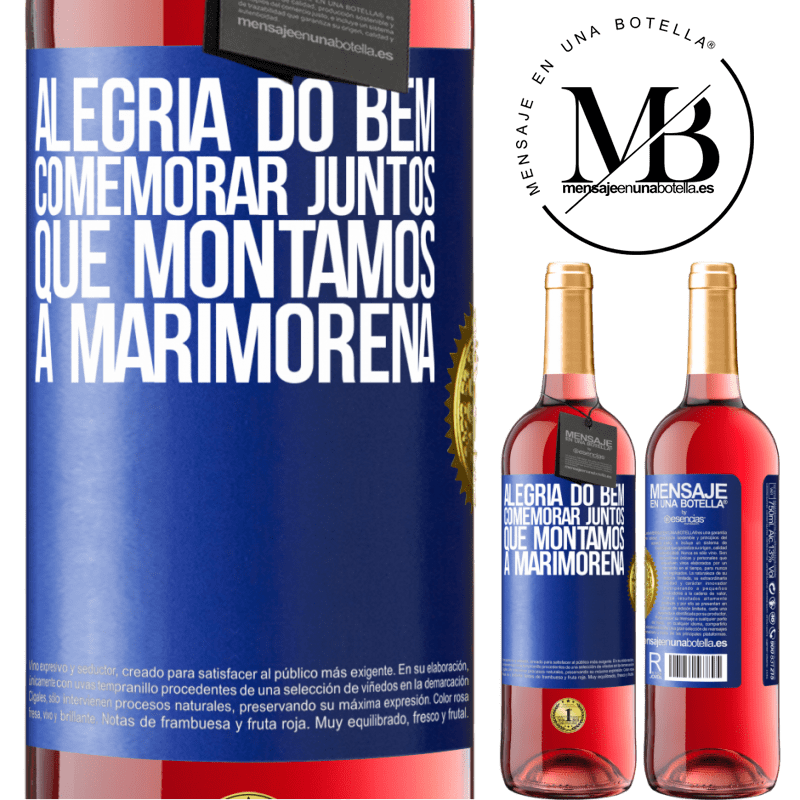 29,95 € Envio grátis | Vinho rosé Edição ROSÉ Alegria do bem, comemorar juntos que montamos a marimorena Etiqueta Azul. Etiqueta personalizável Vinho jovem Colheita 2023 Tempranillo