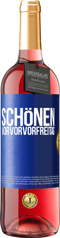 29,95 € | Roséwein ROSÉ Ausgabe Schönen Vorvorvorfreitag Blaue Markierung. Anpassbares Etikett Junger Wein Ernte 2024 Tempranillo