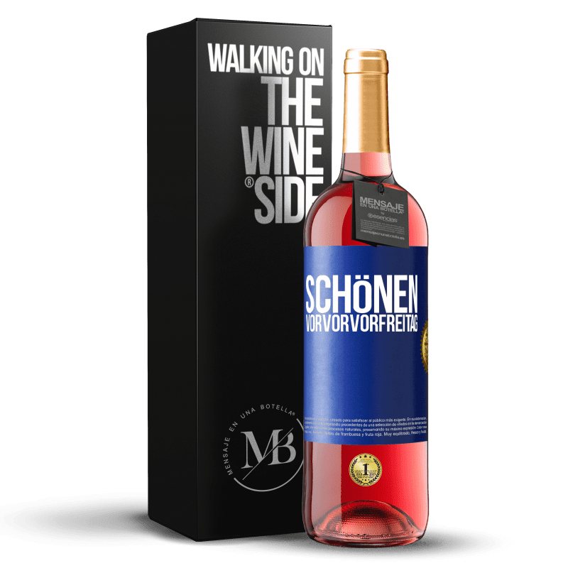 29,95 € Kostenloser Versand | Roséwein ROSÉ Ausgabe Schönen Vorvorvorfreitag Blaue Markierung. Anpassbares Etikett Junger Wein Ernte 2024 Tempranillo