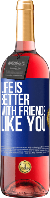 29,95 € | 桃红葡萄酒 ROSÉ版 和你这样的朋友一起生活会更好 蓝色标签. 可自定义的标签 青年酒 收成 2023 Tempranillo