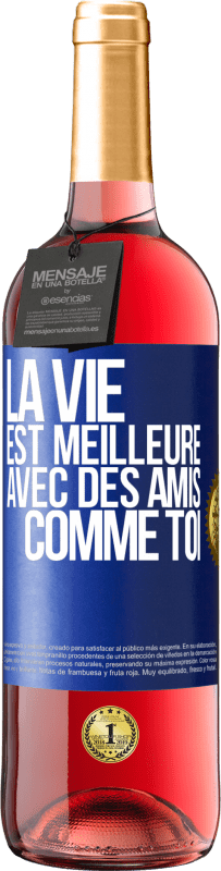 29,95 € Envoi gratuit | Vin rosé Édition ROSÉ La vie est meilleure avec des amis comme toi Étiquette Bleue. Étiquette personnalisable Vin jeune Récolte 2024 Tempranillo