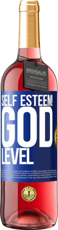 «Self esteem! God level» ROSÉ Edition