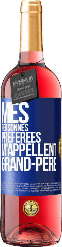 29,95 € Envoi gratuit | Vin rosé Édition ROSÉ Mes personnes préférées m'appellent grand-père Étiquette Bleue. Étiquette personnalisable Vin jeune Récolte 2025 Tempranillo