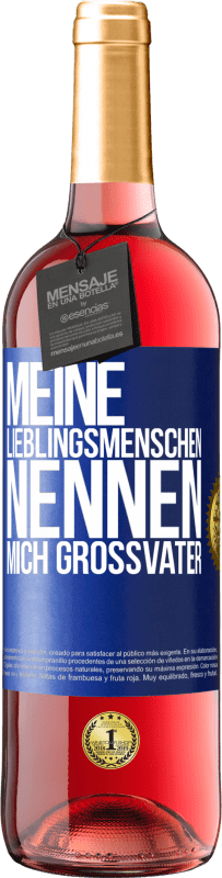 29,95 € | Roséwein ROSÉ Ausgabe Meine Lieblingsmenschen nennen mich Großvater Blaue Markierung. Anpassbares Etikett Junger Wein Ernte 2024 Tempranillo