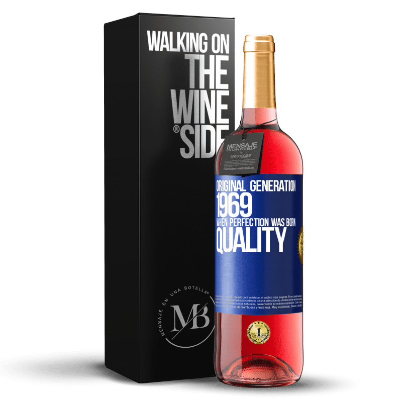 29,95 € Free Shipping | Rosé Wine ROSÉ Edition Original generation. 1969. When perfection was born. Quality Blue Label. Customizable label Young wine Harvest 2025 Tempranillo