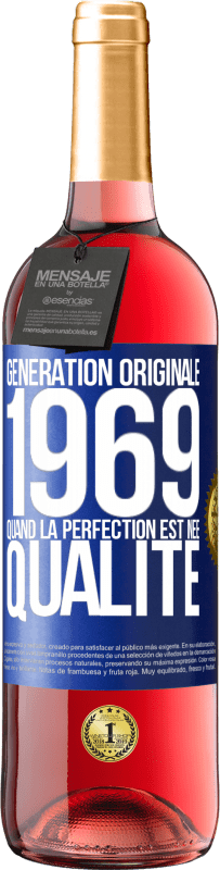 29,95 € Envoi gratuit | Vin rosé Édition ROSÉ Génération originale 1969. Quand la perfection est née Qualité Étiquette Bleue. Étiquette personnalisable Vin jeune Récolte 2025 Tempranillo