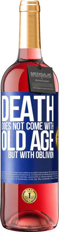 29,95 € | Rosé Wine ROSÉ Edition Death does not come with old age, but with oblivion Blue Label. Customizable label Young wine Harvest 2022 Tempranillo