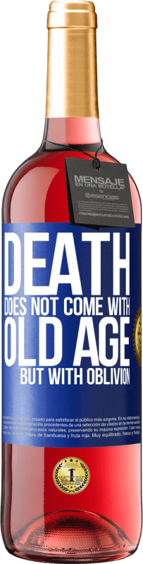 29,95 € | Rosé Wine ROSÉ Edition Death does not come with old age, but with oblivion Blue Label. Customizable label Young wine Harvest 2025 Tempranillo