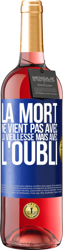 29,95 € | Vin rosé Édition ROSÉ La mort ne vient pas avec la vieillesse, mais avec l'oubli Étiquette Bleue. Étiquette personnalisable Vin jeune Récolte 2024 Tempranillo